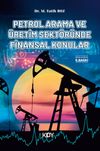 Petrol Arama ve &Uuml;retim Sekt&ouml;r&uuml;nde Finansal Konular