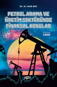 Petrol Arama ve Üretim Sektöründe Finansal Konular