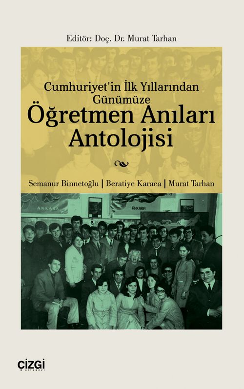 Cumhuriyet'in İlk Yıllarından Günümüze Öğretmen Anıları Antolojisi
