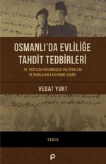 Osmanlı'da Evliliğe Tahdit Tedbirleri & 19. Yüzyılda Vatandaşlık  Politikaları ve İranlılarla Evlenme Yasağı