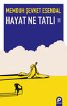 Hayat Ne Tatlı &amp; Hikaye Seçkisi