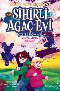 Sihirli Ağaç Evi - Çizgi Roman 5: Ninjaların Gecesi
