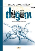Düğüm & Birkaç Güzel Gün İçin