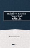 Hulefa-yi Raşidin D&ouml;neminde Naiblik