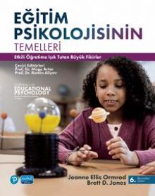 Eğitim Psikolojisinin Temelleri & Etkili Öğretime Işık Tutan Büyük Fikirler 