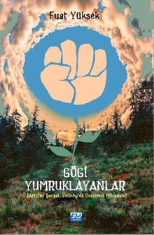 Gögi Yumruklayanlar & Artvin-Şavşat-Veliköye'de  Devrimci Mücadele 