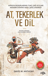 At, Tekerlek ve Dil &amp; Avrasya Bozkırlarının Tunç Çağı Atlıları Modern Dünyayı Nasıl Şekillendirdi?
