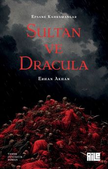 Efsane Kahramanlar 1 / Sultan ve Dracula