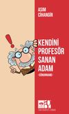 Kendini Profes&ouml;r Sanan Adam & C&uuml;nunname