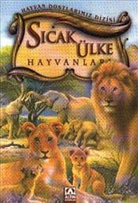 Sıcak Ülke Hayvanları (Ciltli) /  Hayvan Dostlarımız Dizisi