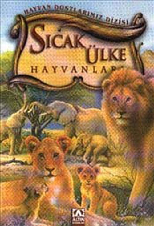 Sıcak Ülke Hayvanları (Ciltli) /  Hayvan Dostlarımız Dizisi
