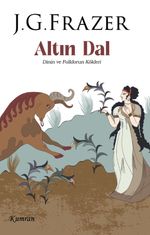 Altın Dal 1 / Dinin ve Folklorun Kökleri