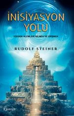İnisiyasyon Yolu & Yüksek Alemleri Bilmek ve Erişmek