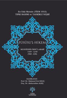 Füsusu'l Hikem & En Eski Metnin Tıpkı Basımı ve Tahkikli Neşri