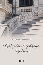 Gölgeden Gölgeye Yollar 