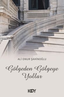 Gölgeden Gölgeye Yollar 