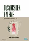 D&uuml;ş&uuml;nceden Eyleme