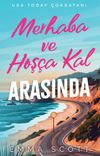 Merhaba ve Hoş&ccedil;akal Arasında