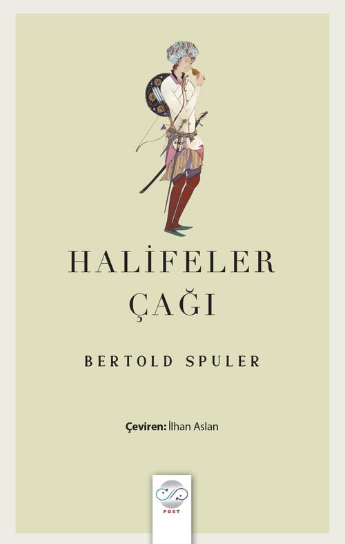 Halifeler Çağı & İslam Dünyası İmparatorluğu'nun Doğuşu ve Çöküşü