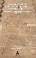 Namaz ve Oruç Vakitlerini Tespit Yöntemleri Hakkında Bir Değerlendirme