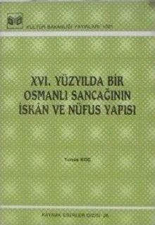 XVI. Yüzyılda Bir Osmanlı Sancağının İskan ve Nüfus Yapısı (1-H-8)