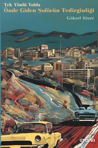 Tek Yönlü Yolda Önde Giden Şoförün Tedirginliği