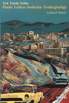 Tek Yönlü Yolda Önde Giden Şoförün Tedirginliği