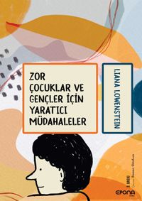 Zor Çocuklar ve Gençler İçin Yaratıcı Müdahaleler