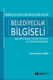 Belediyecilik Bilgiseli & Herkes İçin Kolay Belediyeciliğin Sırları