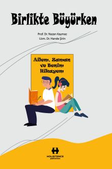 Birlikte Büyürken & Ailem, Zaman ve Benim Hikayem