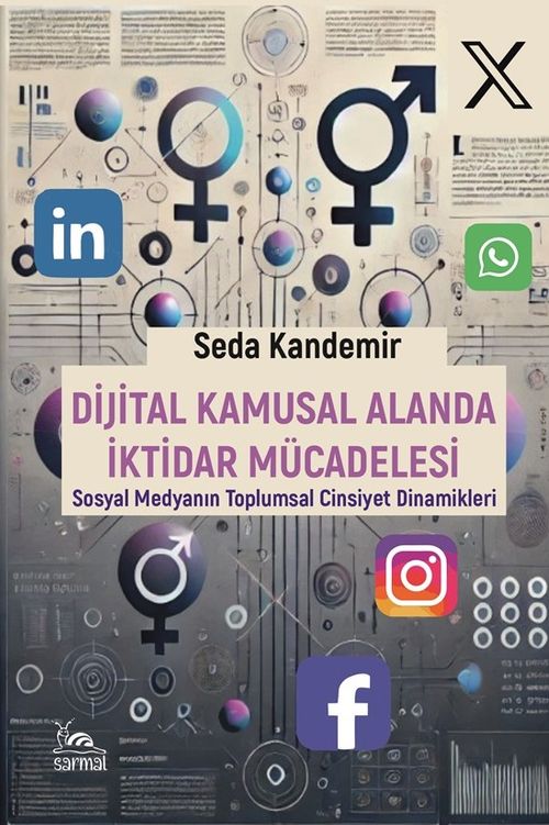 Dijital Kamusal Alanda İktidar Mücadelesi & Sosyal Medyanın Toplumsal Cinsiyet Dinamikleri