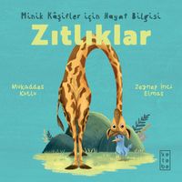 Zıtlıklar / Minik Kaşifler için Hayat Bilgisi