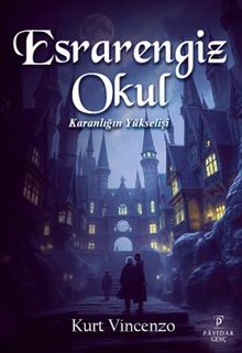 Esrarengiz Okul: Karanlığın Yükselişi