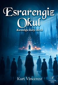 Esrarengiz Okul: Karanlığa Karşı Birlik