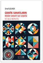 Grafik Sanatların Resim Sanatı ile İlişkisi ve Algı Boyutu