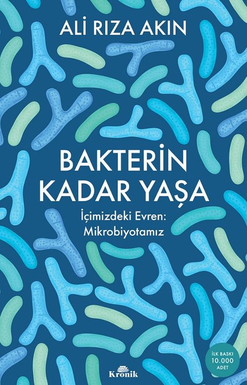 Bakterin Kadar Yaşa & İçimizdeki Evren: Mikrobiyotamız
