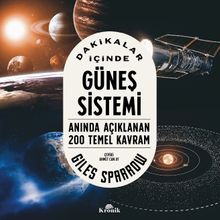 Dakikalar İçinde Güneş Sistemi & Anında Açıklanan 200 Temel Kavram