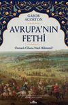 Avrupa'nın Fethi & Osmanlı Cihana Nasıl H&uuml;kmetti?