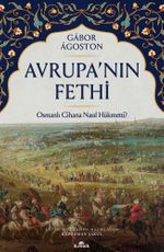 Avrupa'nın Fethi & Osmanlı Cihana Nasıl Hükmetti?
