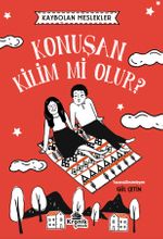 Kaybolan Meslekler 2 Konuşan Kilim mi Olur?