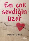 En &Ccedil;ok Sevdiğin &Uuml;zer