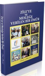 Zile'ye ve Mesleğe Verilen Bir Ömür