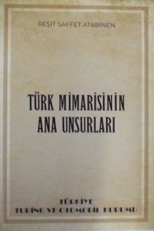 Türk Mimarisinin Ana Unsurları (1-H-81)