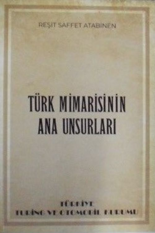 Türk Mimarisinin Ana Unsurları (1-H-81)