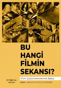 Bu Hangi Filmin Sekansı? & Film Çözümlemelerine Bakış