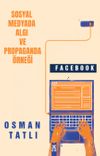 Sosyal Medyada Algı Ve Propaganda &Ouml;rneği Facebook