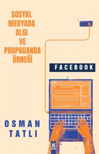 Sosyal Medyada Algı Ve Propaganda Örneği Facebook