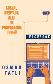 Sosyal Medyada Algı Ve Propaganda Örneği Facebook