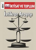 İktisat ve Toplum Dergisi 170. Sayı  İstikrar Arayışı