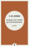 Yalnızca Acı Veren Şeyleri Hatırlarız - Aforizmalar